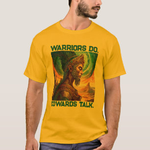 wees een echte krijger wees koning wees majestueus t-shirt