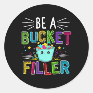 Wees een emmer vuller - Emmer vuller schoolthema  Ronde Sticker
