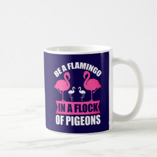Wees een flamingo in een zwerm duiven-18716 koffiemok