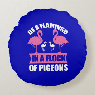 Wees een flamingo in een zwerm duiven-18716 rond kussen