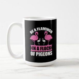 Wees een flamingo in een zwerm duiven koffiemok