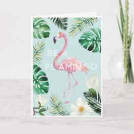 Wees een Flamingo Verjaardag Kaart