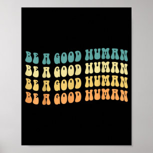 Wees een goede mens Groei mindset Motiverende spre Poster