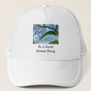 Wees een goede mens truckershoeden cadeaus Bloem Trucker Pet