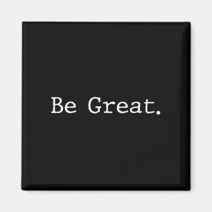 Wees een grote inspirerende grootheid Motivatie Magneet