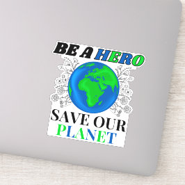 Wees een held red onze planeet aarde tekst sticker