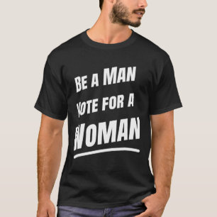 Wees een Man stem voor een vrouw - Harris 2024 - K T-shirt