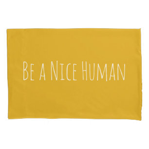 Wees een mooi mens   Kindness Gezegden Kussensloop