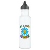 Wees een mooi mens waterfles  (Rechts)