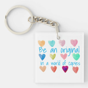 Wees een origineel in een wereld van kopieën hart sleutelhanger