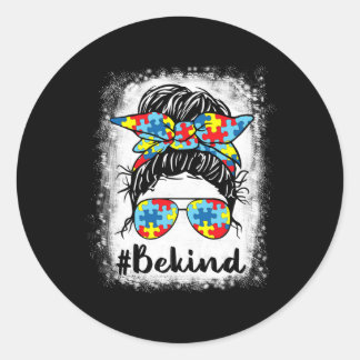Wees een soort Autism Awareness Messy Bun Girl T - Ronde Sticker