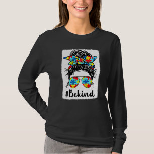 Wees een soort Autism Awareness Messy Bun Girl T - T-shirt