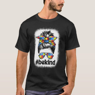 Wees een soort autisme Autisme Mam Messy Bun Mot T-shirt