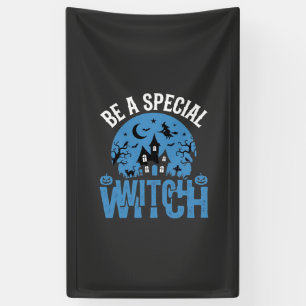 Wees een speciale heks Halloween-ontwerp_1 Spandoek