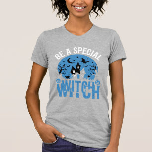 Wees een speciale heks Halloween-ontwerp_1 T-shirt