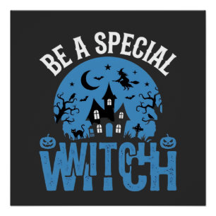 Wees een speciale heksen Halloween-ontwerp_1 Perfect Poster