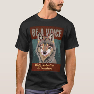 Wees een stem - Wolf bescherming en vrijheid T-shirt