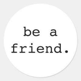 Wees een vriend sticker