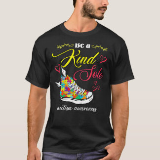 Wees Een Vriendelijke Ziel Autisme Bewustzijn  Sch T-shirt