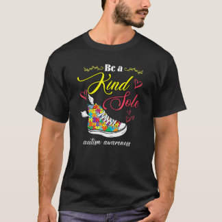 Wees Een Vriendelijke Ziel Autisme Bewustzijn  Sch T-shirt
