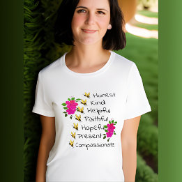 Wees eerlijk, aardig, trouw, medeleven t-shirt