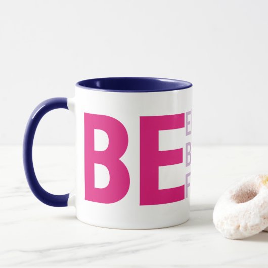 Wees elegant, wees mooi, wees verbluffend. mok (Met donut)