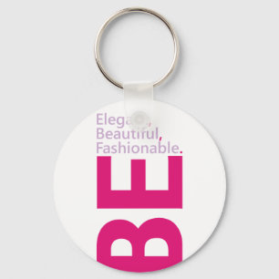Wees elegant, wees mooi, wees verbluffend. sleutelhanger