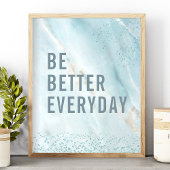 Wees elke dag beter: marmeren Motivatie kunst Poster