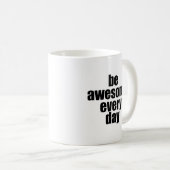 Wees elke dag Geweldige Koffiemok (Voorkant rechts)