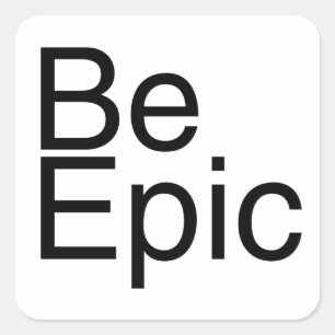 Wees epic vierkante sticker