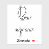 Wees episch sticker (Vel)