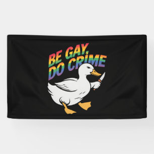Wees Gay Doe Misdaad Grappige Gans Regenboog Trots Spandoek