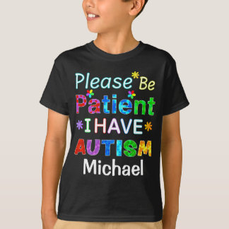 Wees geduldig als ik autisme heb t-shirt