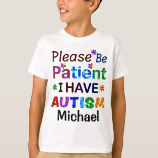 Wees geduldig als ik autisme heb t-shirt