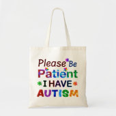 Wees geduldig als ik autisme heb tote bag (Voorkant)