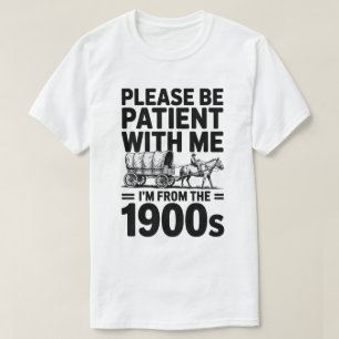 Wees geduldig - Grappig verjaardagscadeau T-shirt