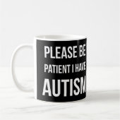 Wees geduldig, ik heb Autism Black Mok (Links)