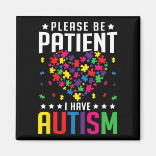 Wees geduldig Ik heb autisme Autistisch Kind Kind Magneet