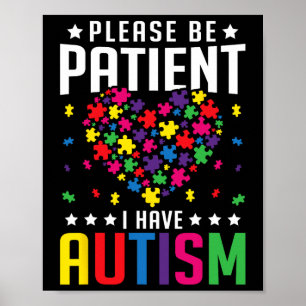 Wees geduldig Ik heb autisme Autistisch Kind Kind Poster