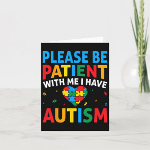 Wees geduldig Ik heb Autisme Bewustzijnspuzzel H Kaart