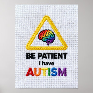 Wees geduldig, ik heb autisme geborduurd tekstsi poster