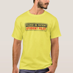 Wees geduldig leerling piloot voor en achter t-shirt
