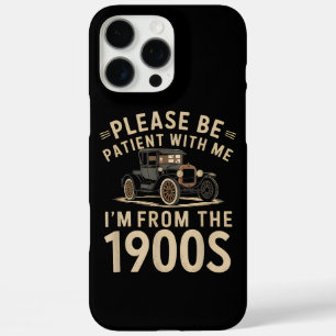Wees geduldig met mij Ik ben van de jaren 1900 Vin iPhone 16 Pro Max Hoesje