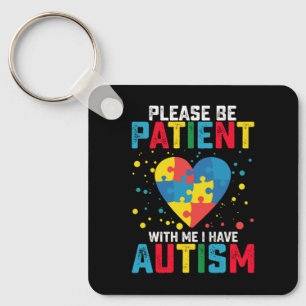Wees Geduldig Met Mij Ik Heb Autisme Bewustzijn Sleutelhanger