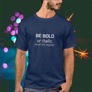 Wees gedurfd Unisex T-shirt