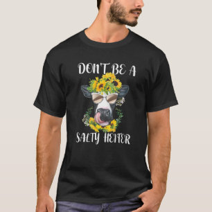 Wees geen Boerderij van de Salty Heifer Highland T-shirt