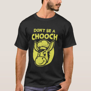 Wees geen chooch grappige Italiaanse ezel Italia P T-shirt