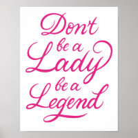 Wees geen dame die een legende is