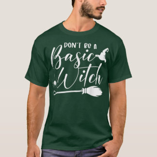 Wees geen gewone heks-heks-heks-heks-heks-Funny-Ha T-shirt