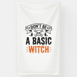 Wees geen gewone Heks Vintage Halloween Spandoek